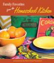 Home School Cook Book Family Favorites from the Homeschool Kitchen by Home School Foundation